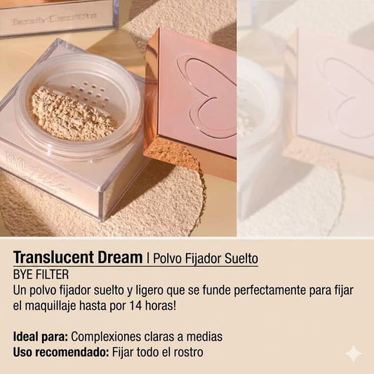 Bye filter loose , polvos sellador Translucent Dream Beauty Creations