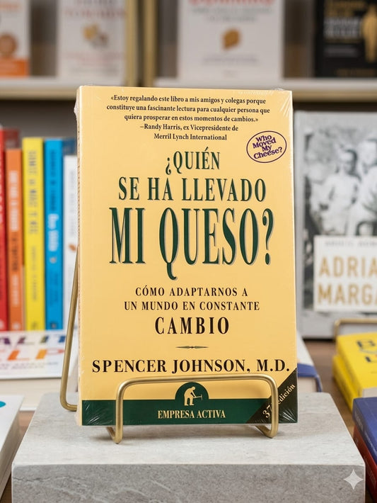 ¿Quién se ha llevado mi queso?: Un clásico sobre el cambio